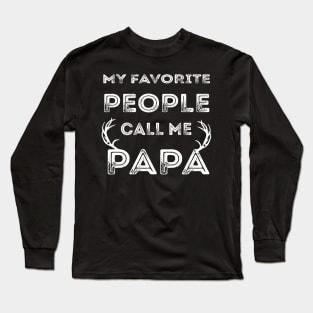 My Favorite People Call Me Papa Family Love Fathers Day Long Sleeve T-Shirt